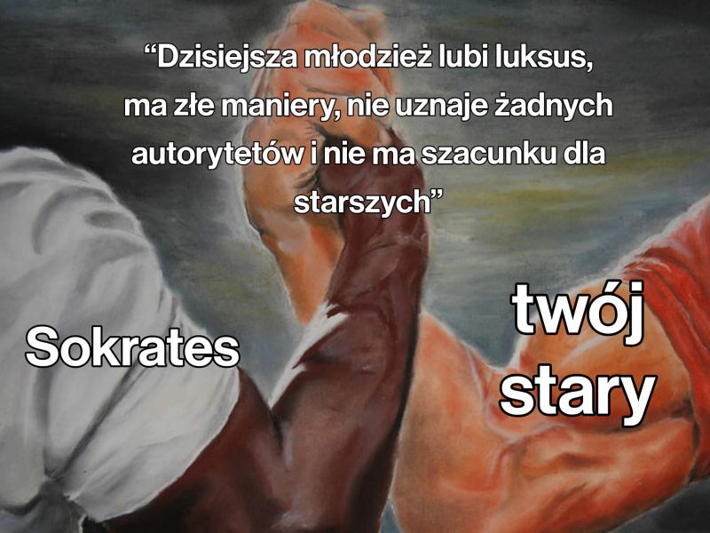 Plik:Dzisiejsza młodzież sokrates twój stary.jpg