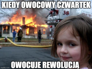 Kiedy owocowy czwartek owocuje rewolucją.jpg